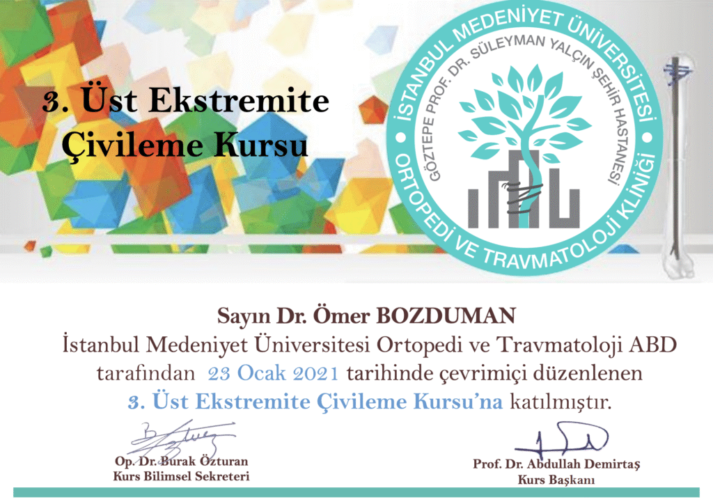 Ömer Bozduman İstanbul Medeniyet Üniversitesi 3. Üst Ekstremite Çivileme Kursu Sertifikası